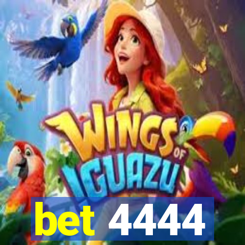 bet 4444